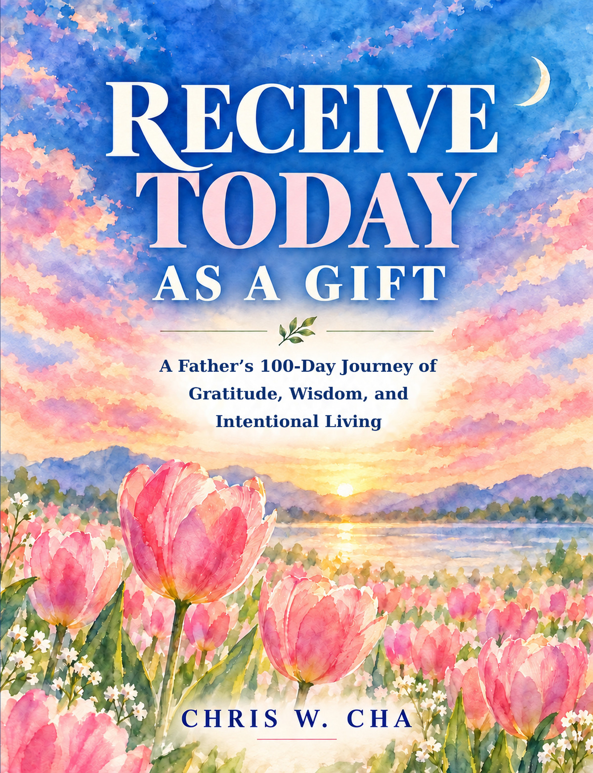 Cover of Receive Today as a Gift
